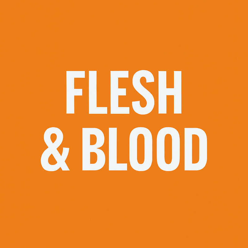 Flesh & Blood
